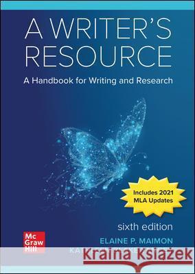 A Writer's Resource 2021 MLA Update Elaine Maimon, Kathleen Blake Yancey 9781266717758