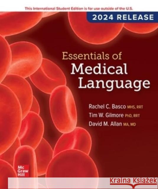 Essentials of Medical Language: 2024 Release ISE Rachel Basco 9781266862953 McGraw-Hill Education