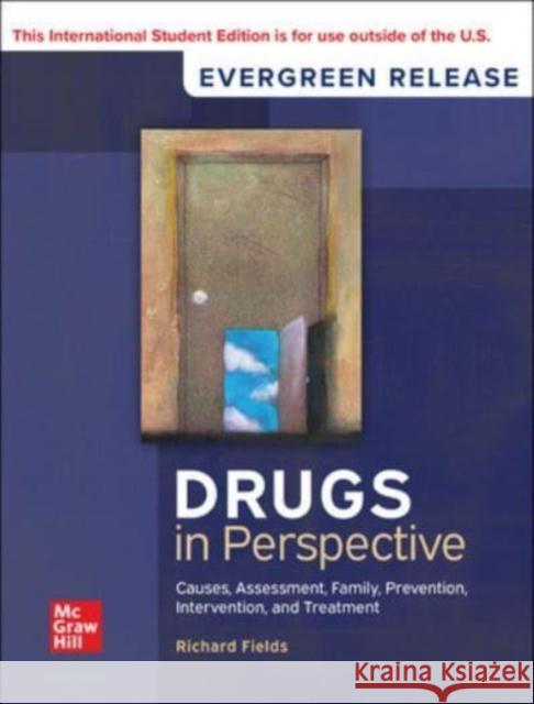 Drugs in Perspective: Causes Assessment Family Prevention Intervention and Treatment ISE Richard Fields 9781266887741 McGraw-Hill Education