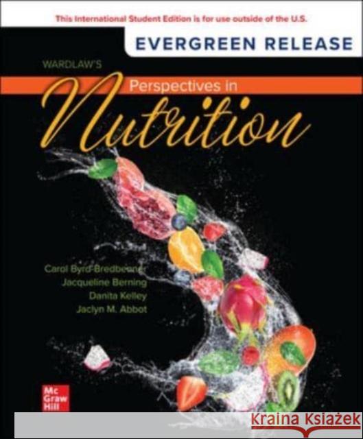 Wardlaw's Perspectives in Nutrition ISE Carol Byrd-Bredbenner 9781266963582