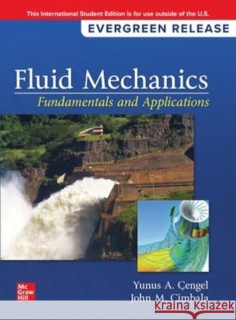 Fluid Mechanics: Fundamentals and Applications ISE Yunus Cengel 9781266968365 McGraw-Hill Education