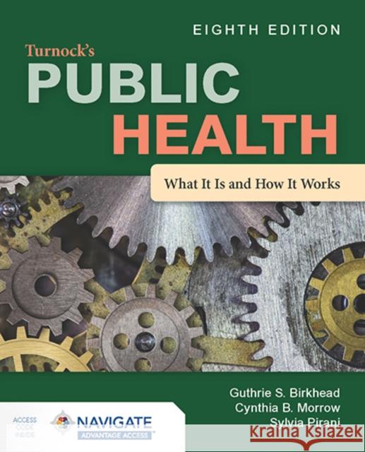 Turnock's Public Health: What It Is and How It Works Sylvia Pirani 9781284019148