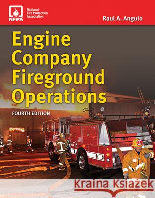 Engine Company Fireground Operations Raul Angulo 9781284023855