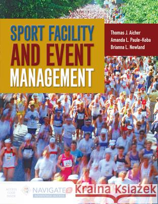 Sport Facility and Event Management Aicher 9781284034790 Jones & Bartlett Publishers