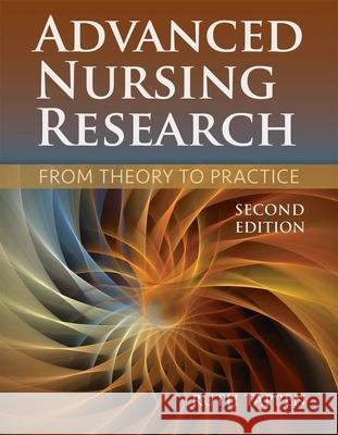 Advanced Nursing Research: From Theory to Practice (Revised) Tappen, Ruth M. 9781284048308 Jones & Bartlett Publishers
