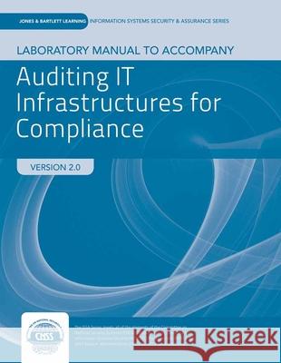 Lab Manual to Accompany Auditing It Infrastructure for Compliance Martin Weiss 9781284059182 Jones & Bartlett Publishers
