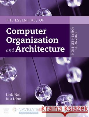 Essentials of Computer Organization and Architecture Linda Null Julia Lobur 9781284074482 Jones & Bartlett Publishers