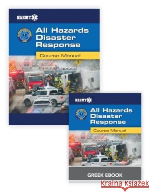 Greek Ahdr: All Hazards Disaster Response with Greek Course Manual eBook Naemt 9781284088021