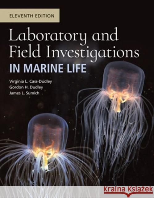 Laboratory and Field Investigations in Marine Life John Morrissey James L. Sumich Deanna R. Pinkard-Meier 9781284090543