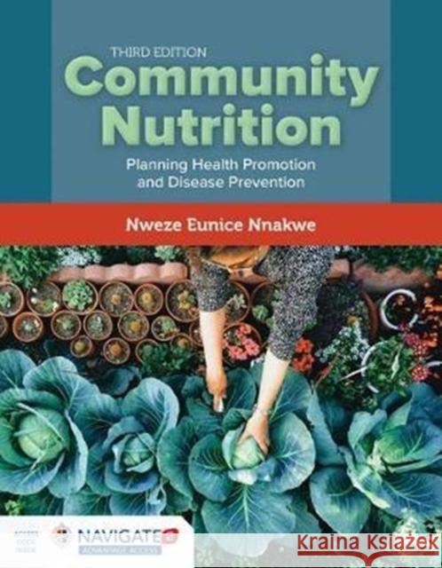 Community Nutrition Nweze Nnakwe 9781284108323 Jones & Bartlett Publishers