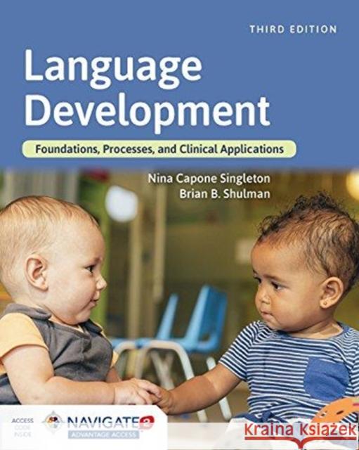 Language Development: Foundations, Processes, and Clinical Applications Capone Singleton 9781284129618 Jones & Bartlett Publishers