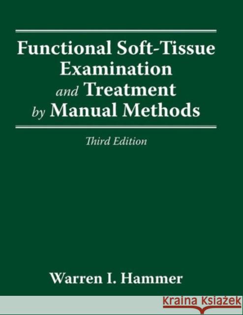 Functional Soft Tissue Examination & Treatment 3e Warren I. Hammer 9781284131673 
