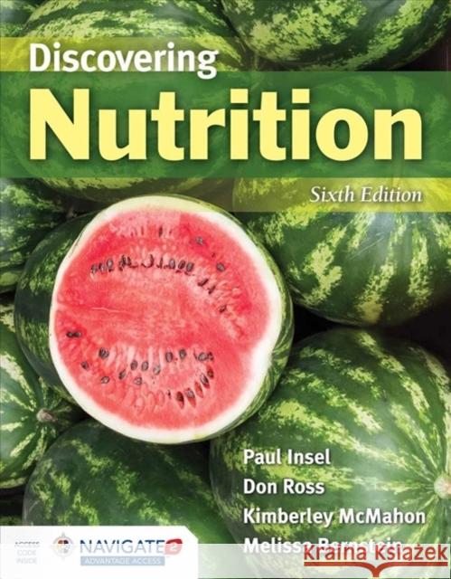 Discovering Nutrition: Loose Leaf Edition Insel, Paul 9781284139464 Jones & Bartlett Publishers