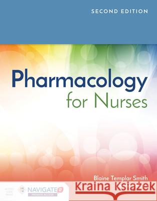 Pharmacology for Nurses [With Access Code] Smith, Blaine T. 9781284141986