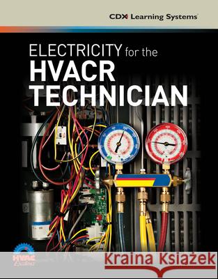 Electricity for the Hvacr Technician CDX Learning Systems 9781284144772 Jones & Bartlett Publishers