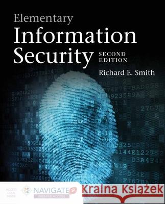 Elementary Information Security with Virtual Security Cloud Lab Access Richard E. Smith 9781284145953 Jones & Bartlett Publishers