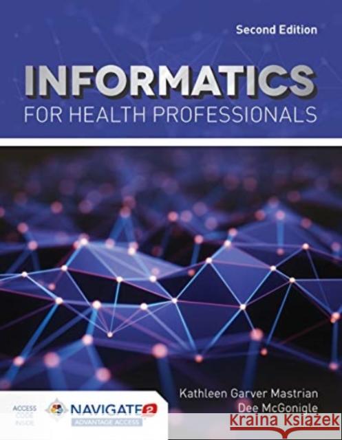 Informatics for Health Professionals Dee McGonigle 9781284182095