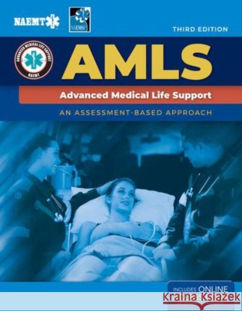 AMLS: Advanced Medical Life Support: Advanced Medical Life Support National Association of Emergency Medical Technicians (NAEMT) 9781284196115