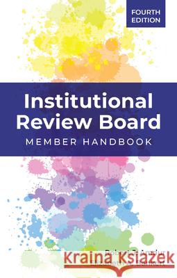 Institutional Review Board: Member Handbook Amdur, Robert J. 9781284197143 Jones & Bartlett Publishers