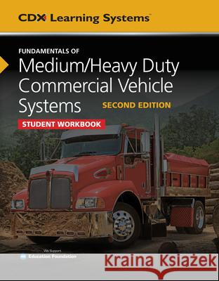 Fundamentals of Medium/Heavy Duty Commercial Vehicle Systems Student Workbook  9781284204216 Jones & Bartlett Publishers