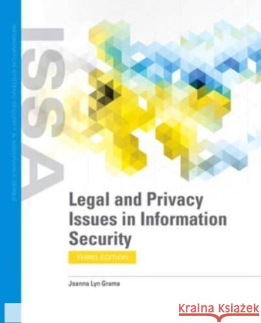 Legal and Privacy Issues in Information Security Grama, Joanna Lyn 9781284207804 Jones & Bartlett Publishers