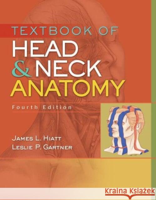 Textbook of Head and Neck Anatomy James L. Hiatt 9781284209617 Jones & Bartlett Publishers