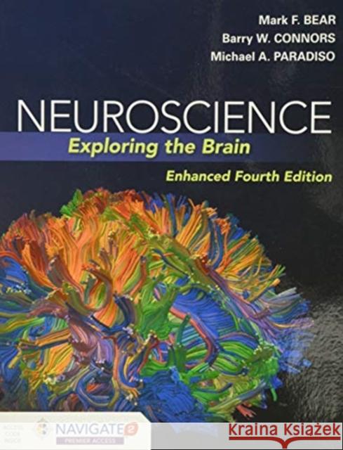 Neuroscience: Exploring The Brain, Enhanced Edition Michael A. Paradiso 9781284211283