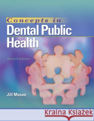 Concepts in Dental Public Health Jill Mason 9781284218305