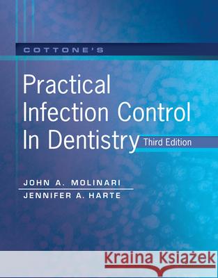 Cottone's Practical Infection Control in Dentistry John A. Molinari Jennifer A. Harte 9781284220308