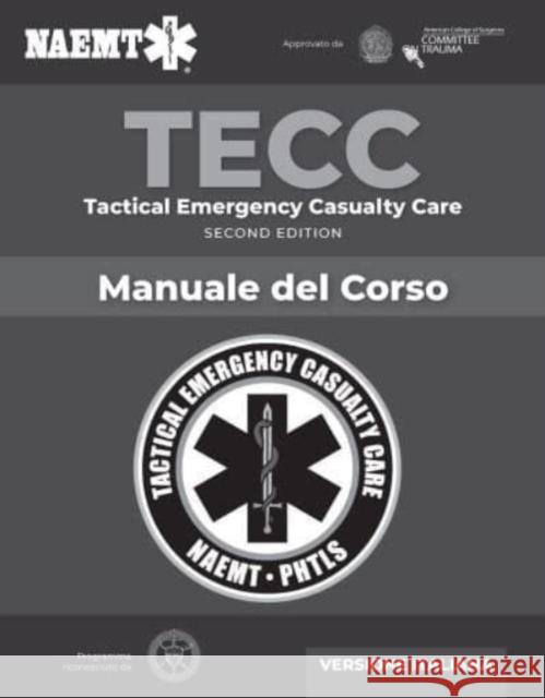 Italian Tecc: Tactical Emergency Casualty Care with Pac Naemt 9781284222333