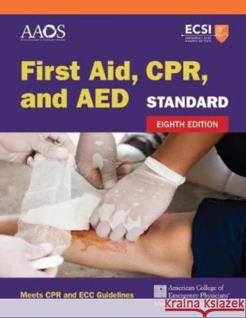Standard First Aid, Cpr, and AED American Academy of Orthopaedic Surgeons American College of Emergency Physicians Alton L. Thygerson 9781284226188 Jones & Bartlett Publishers