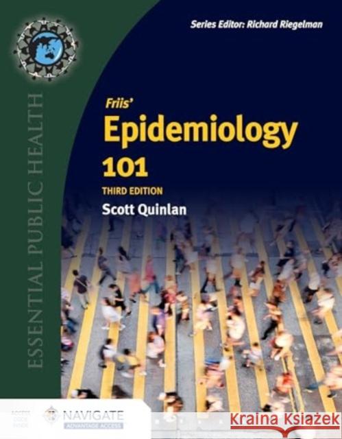 Friis' Epidemiology 101 Scott Quinlan 9781284229097 Jones & Bartlett Publishers