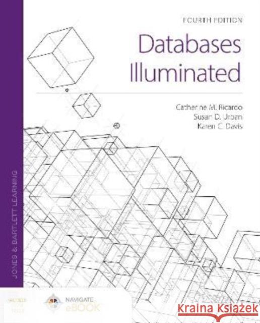 Databases Illuminated Catherine M. Ricardo Susan D. Urban Karen Davis 9781284231588 Jones & Bartlett Publishers