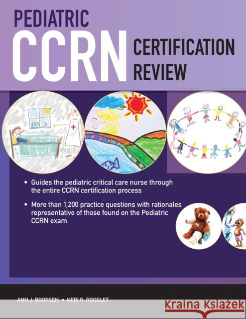 Pediatric Ccrn Certification Review Ann J. Brorsen Keri R. Rogelet 9781284247824 Jones & Bartlett Publishers