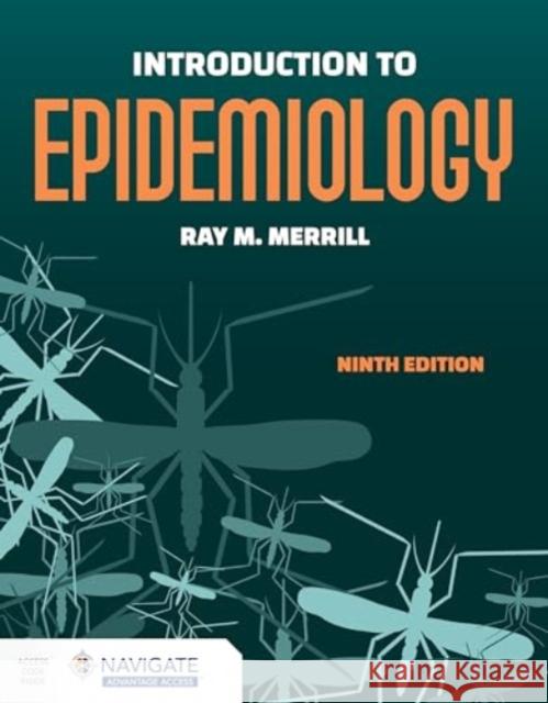 Introduction to Epidemiology Ray M. Merrill 9781284280388 Jones and Bartlett Publishers, Inc