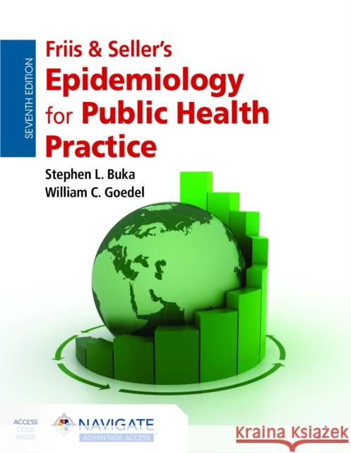 Friis & Seller's Epidemiology for Public Health Practice William C. Goedel 9781284302028 Jones & Bartlett Publishers