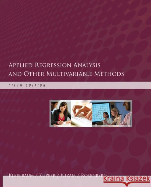 Applied Regression Analysis and Other Multivariable Methods David G. Kleinbaum Lawrence L. Kupper Azhar Nizam 9781285051086 Thomson Brooks/Cole
