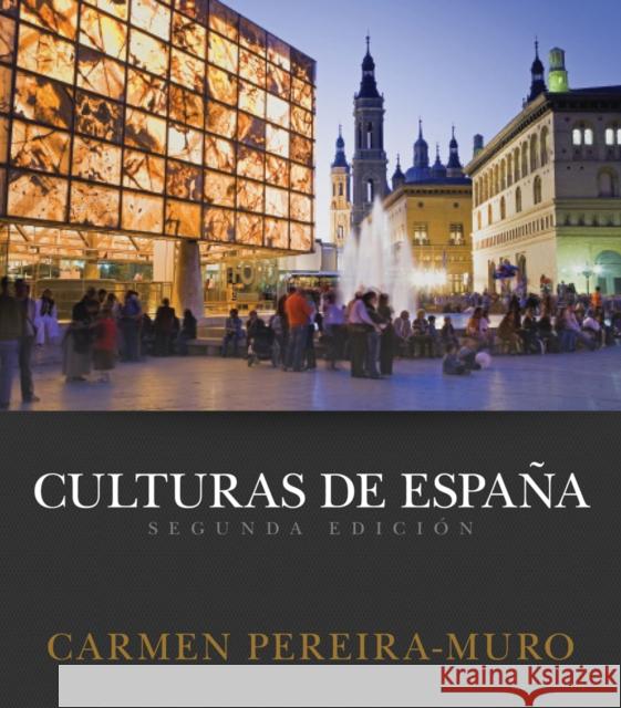 Culturas de Espana Carmen Pereira-Muro 9781285053646 Heinle & Heinle Publishers