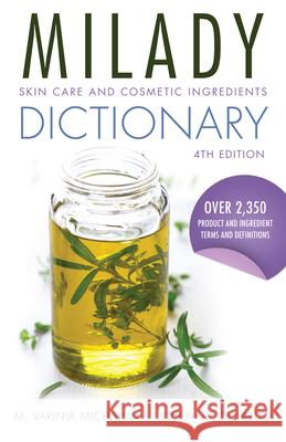 Skin Care and Cosmetic Ingredients Dictionary M. Varinia Michalun 9781285060798 Cengage Learning, Inc