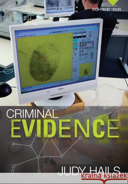 Criminal Evidence Judy Hails 9781285062860 Cengage Learning, Inc