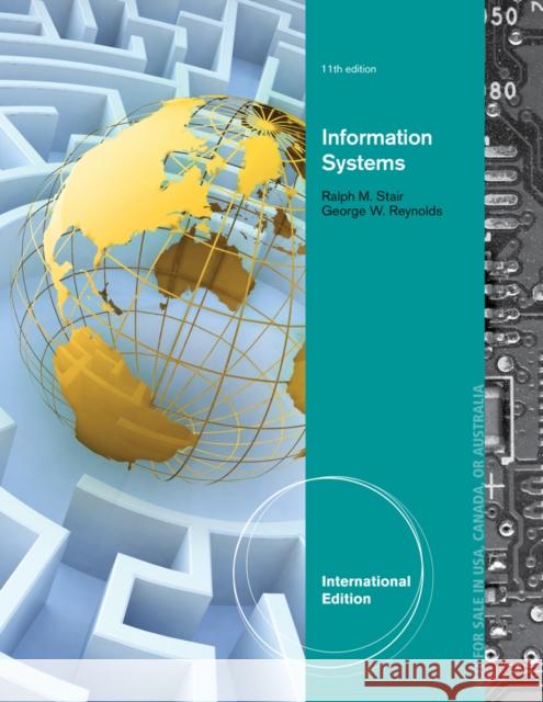 Principles of Information Systems, International Edition Ralph M Stair 9781285072241