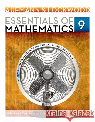 Student Solutions Manual for Aufmann/Lockwood's Essentials of Mathematics: An Applied Approach, 9th Aufmann, Richard N. 9781285091730