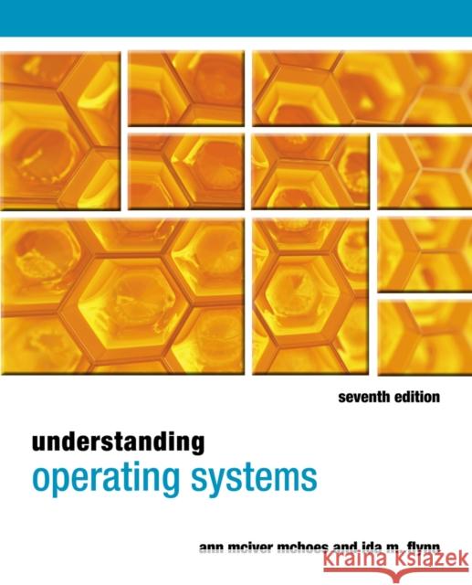 Understanding Operating Systems Ann McHoes Ida M. Flynn 9781285096551 Course Technology