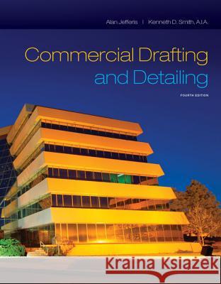 Commercial Drafting and Detailing  9781285097398 Cengage Learning