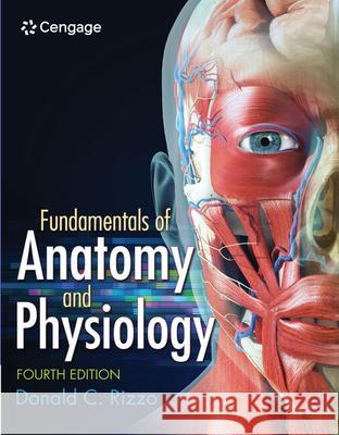 Fundamentals of Anatomy and Physiology Donald (Marygrove College) Rizzo 9781285174150 Cengage Learning, Inc