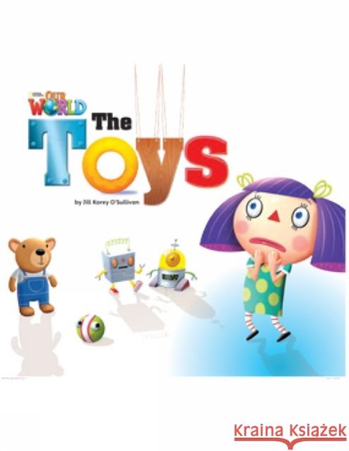 Our World Readers: The Toys: British English Jill Korey O'Sullivan 9781285190662