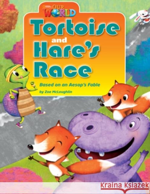 Our World Readers: Tortoise and Hare's Race: British English Zoe McLoughlin 9781285191287