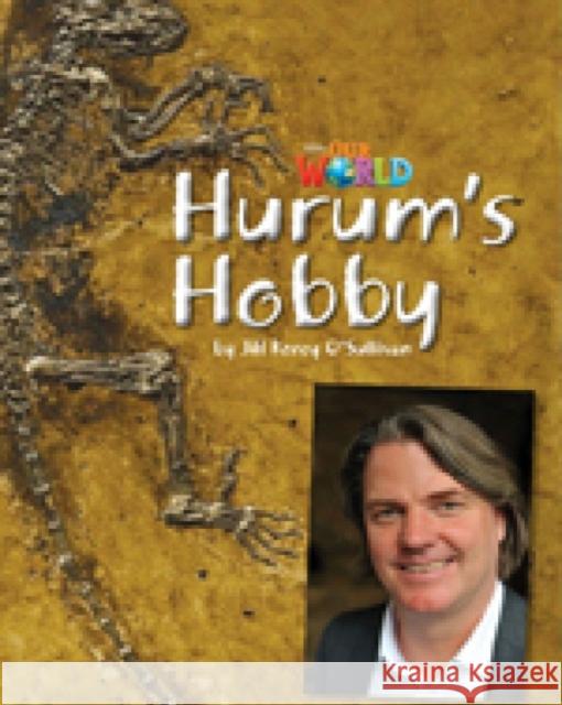 Our World 4: Hurums Hobby Reader  Crandall 9781285191386 0