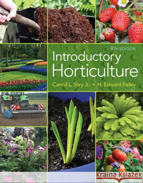 Introductory Horticulture Carroll Shry Edward Reiley 9781285424729 Cengage Learning