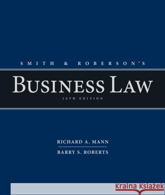 Smith and Roberson's Business Law Richard A. Mann Barry S. Roberts 9781285428253 Cengage Learning